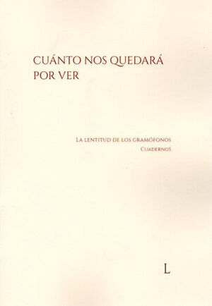 CUANTO NOS QUEDARA POR VER