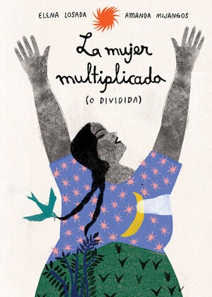 MUJER MULTIPLICADA (O DIVIDIDA), LA