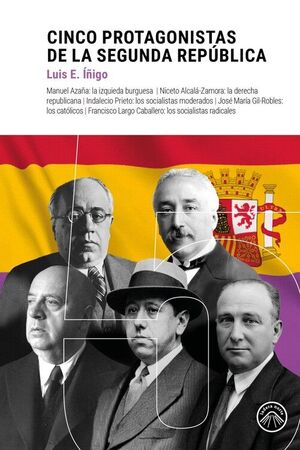 CINCO PROTAGONISTAS DE LA REPUBLICA