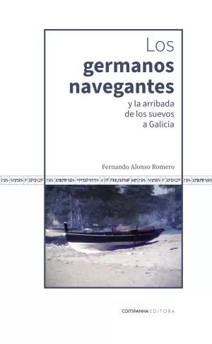 LOS GERMANOS NAVEGANTES Y LA ARRIBADA DE LOS SUEVOS A GALICIA