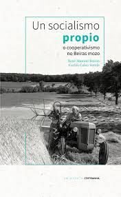 UN SOCIALISMO PROPIO: O COOPERATIVISMO NO BEIRAS MOZO