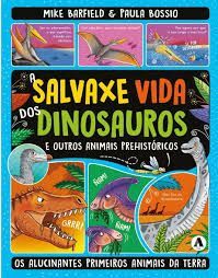 (G).SALVAXE VIDA DOS DINOSAUROS OUTROS ANIMAIS PREHISTORICO