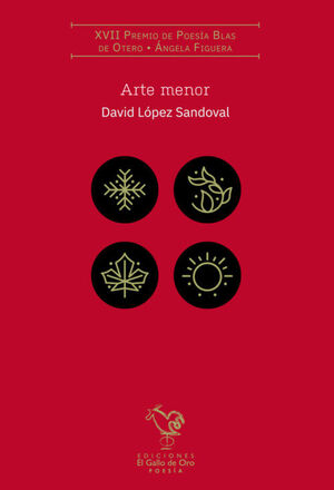 ARTE MENOR (XVII PREMIO POESIA BLAS DE OTERO. ÁNGELA FIGUERA 2024)