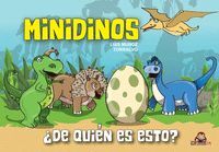 MINIDINOS. ¿DE QUIÉN ES ESTO?
