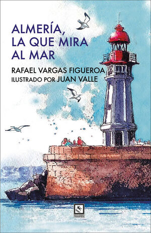 ALMERIA, LA QUE MIRA AL MAR