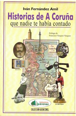 HISTORIAS DE A CORUÑA QUE NADIE TE HABIA CONTADO