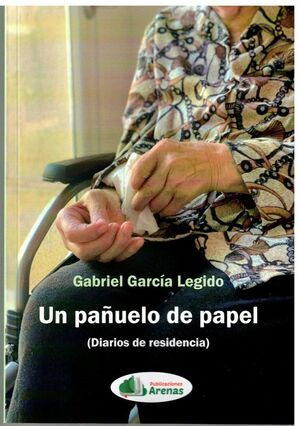 UN PAÑUELO DE PAPEL (DIARIOS DE RESIDENCIA)