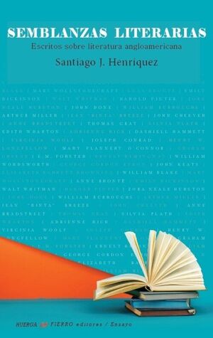 SEMBLANZAS LITERARIAS. ESCRITOS SOBRE LITERATURA ANGLOAMERICANA