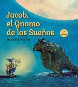 JACOB EL GNOMO DE LOS SUEÑOS 2ª ED