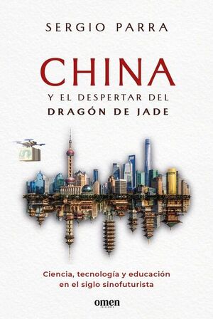 CHINA Y EL DESPERTAR DEL DRAGON DE JADE