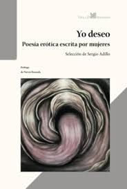 YO DESEO - POESÍA ERÓTICA ESCRITA POR MUJERES
