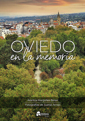 OVIEDO EN LA MEMORIA (FOTOGRAFIAS JUANJO ARROJO)