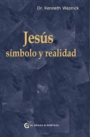 JESUS: SIMBOLO Y REALIDAD