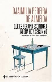 QUÉ ES SER UNA ESCRITORA NEGRA HOY, SEGÚN YO