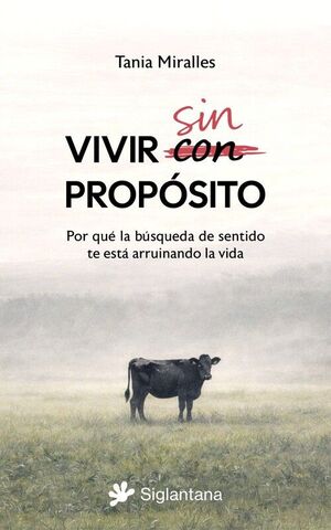 VIVIR SIN PROPÓSITO