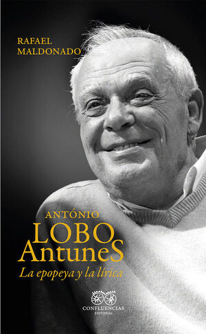 ANTÓNIO LOBO ANTUNES. LA EPOPEYA Y LA LIRICA