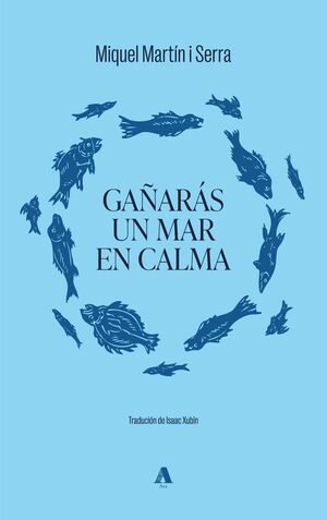 GAÑARÁS UN MAR EN CALMA