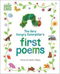 THE VERY HUNGRY CATERPILLAR`S FIRST POEMS